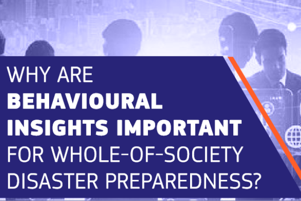 Knowledge Primer: Why are behavioural insights important for whole-of-society disaster preparedness? banner