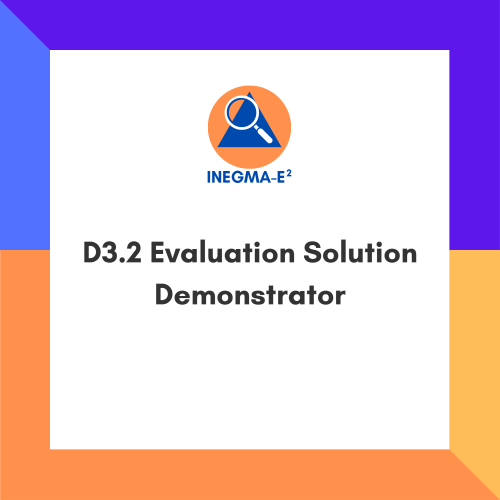 INEGMA-E2 D3.2 Evaluation Solution Demonstrator